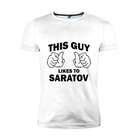 Мужская футболка премиум с принтом Этот парень любит Саратов в Новосибирске, 92% хлопок, 8% лайкра | приталенный силуэт, круглый вырез ворота, длина до линии бедра, короткий рукав | 