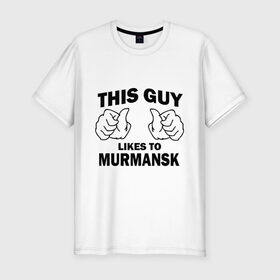 Мужская футболка премиум с принтом Этот парень любит Мурманск в Новосибирске, 92% хлопок, 8% лайкра | приталенный силуэт, круглый вырез ворота, длина до линии бедра, короткий рукав | murmansk | мурманск | регионы | регионы россии | этой парень любит