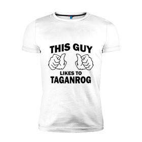 Мужская футболка премиум с принтом Этот парень любит Таганрог в Новосибирске, 92% хлопок, 8% лайкра | приталенный силуэт, круглый вырез ворота, длина до линии бедра, короткий рукав | 