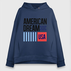 Женское худи Oversize хлопок с принтом American Dream в Новосибирске, френч-терри — 70% хлопок, 30% полиэстер. Мягкий теплый начес внутри —100% хлопок | боковые карманы, эластичные манжеты и нижняя кромка, капюшон на магнитной кнопке | swag | swag style | usa | америка | американская мечта | одежда сваг | сваг | сваг стиль | свег | свог | свэг | штаты