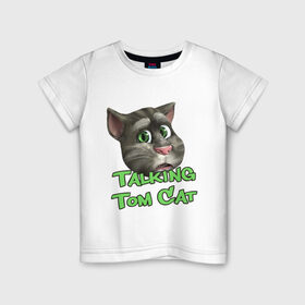 Детская футболка хлопок с принтом Talking Tom Cat в Новосибирске, 100% хлопок | круглый вырез горловины, полуприлегающий силуэт, длина до линии бедер | Тематика изображения на принте: говорящий кот том | игровые приложения | игры