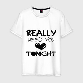 Мужская футболка хлопок с принтом Need you tonight в Новосибирске, 100% хлопок | прямой крой, круглый вырез горловины, длина до линии бедер, слегка спущенное плечо. | 