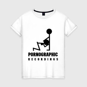 Женская футболка хлопок с принтом Pornographic в Новосибирске, 100% хлопок | прямой крой, круглый вырез горловины, длина до линии бедер, слегка спущенное плечо | recordings | девушка | парень | съемка | фигурки | человечки