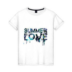 Женская футболка хлопок с принтом Summer love в Новосибирске, 100% хлопок | прямой крой, круглый вырез горловины, длина до линии бедер, слегка спущенное плечо | краски | летняя любовь | лето | стекающая надпись