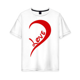 Женская футболка хлопок Oversize с принтом One love парная в Новосибирске, 100% хлопок | свободный крой, круглый ворот, спущенный рукав, длина до линии бедер
 | для влюбленных | для двоих | для пары | любимая | любимый | любовь | парная | половинка | сердечко | сердце