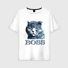 Женская футболка хлопок Oversize с принтом BOSS в Новосибирске, 100% хлопок | свободный крой, круглый ворот, спущенный рукав, длина до линии бедер
 | boss | босс | главный кот | кот boss | кот босс | котэ boss | котяра