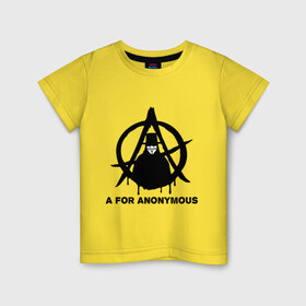 Детская футболка хлопок с принтом A for Anonymous (А значит аноним) в Новосибирске, 100% хлопок | круглый вырез горловины, полуприлегающий силуэт, длина до линии бедер | anonymous | аноним | анонимус | вендета | вендетта | гай фокс