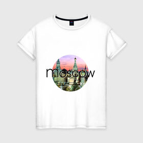 Женская футболка хлопок с принтом Москва - круг в Новосибирске, 100% хлопок | прямой крой, круглый вырез горловины, длина до линии бедер, слегка спущенное плечо | moscow | urban | город | города | мировые столицы | москва | урбан