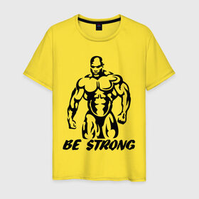 Мужская футболка хлопок с принтом Be strong (bodybuilding) в Новосибирске, 100% хлопок | прямой крой, круглый вырез горловины, длина до линии бедер, слегка спущенное плечо. | bodybuilding | poerlifting | sport | бодибилдинг | мускулатура | мышцы | пауэрлифтинг | сила | силовой спорт