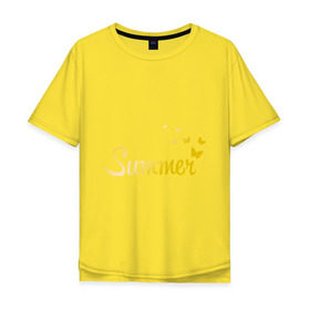 Мужская футболка хлопок Oversize с принтом Summer butterfly в Новосибирске, 100% хлопок | свободный крой, круглый ворот, “спинка” длиннее передней части | Тематика изображения на принте: summer | бабочки | девушкам | золото | золотой шрифт | лето