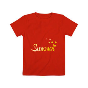 Детская футболка хлопок с принтом Summer butterfly в Новосибирске, 100% хлопок | круглый вырез горловины, полуприлегающий силуэт, длина до линии бедер | Тематика изображения на принте: summer | бабочки | девушкам | золото | золотой шрифт | лето