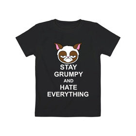 Детская футболка хлопок с принтом Stay grumpy and hate everything в Новосибирске, 100% хлопок | круглый вырез горловины, полуприлегающий силуэт, длина до линии бедер | грустный кот | интернет приколы | кот мем | котенок | котик | кошка | хмурый кот