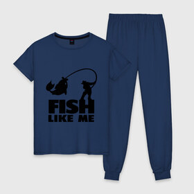 Женская пижама хлопок с принтом Fish like me в Новосибирске, 100% хлопок | брюки и футболка прямого кроя, без карманов, на брюках мягкая резинка на поясе и по низу штанин | для рыбаков | рыба меня любит | рыбакам | рыбалка