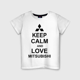 Детская футболка хлопок с принтом keep calm and love mitsubishi в Новосибирске, 100% хлопок | круглый вырез горловины, полуприлегающий силуэт, длина до линии бедер | Тематика изображения на принте: автомобили | машины | сохраняй спокойствие и люби митсубиси | тачки