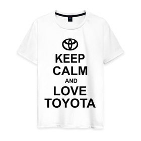 Мужская футболка хлопок с принтом keep calm and love toyota в Новосибирске, 100% хлопок | прямой крой, круглый вырез горловины, длина до линии бедер, слегка спущенное плечо. | автомобили | машины | сохраняй спокойствие и люби тойота | тачки