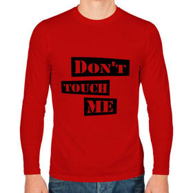 Мужской лонгслив хлопок с принтом Don `t touch me в Новосибирске, 100% хлопок |  | dont touch me | touch me | не трогай | не трогай меня