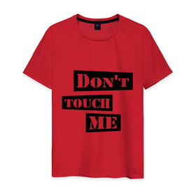 Мужская футболка хлопок с принтом Don\`t touch me в Новосибирске, 100% хлопок | прямой крой, круглый вырез горловины, длина до линии бедер, слегка спущенное плечо. | Тематика изображения на принте: dont touch me | touch me | не трогай | не трогай меня