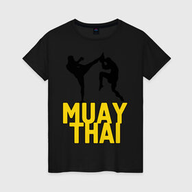 Женская футболка хлопок с принтом Муай тай (Muay Thai). в Новосибирске, 100% хлопок | прямой крой, круглый вырез горловины, длина до линии бедер, слегка спущенное плечо | бойцы | бокс | боксеры | спортивные | тайский бокс