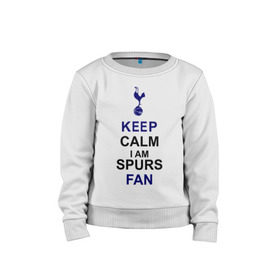 Детский свитшот хлопок с принтом Keep Calm, I am Spurs fan в Новосибирске, 100% хлопок | круглый вырез горловины, эластичные манжеты, пояс и воротник | Тематика изображения на принте: keep calm | keep calm i am spurs fan | spurs | tottenham | тоттенхэм | футбол | футбольный клуб | шпоры