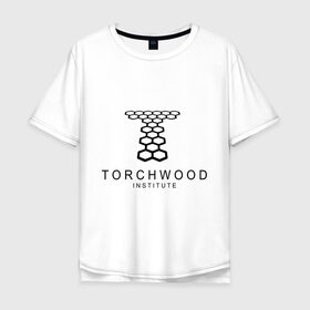 Мужская футболка хлопок Oversize с принтом Torchwood Institute в Новосибирске, 100% хлопок | свободный крой, круглый ворот, “спинка” длиннее передней части | doctor | doctor who | torchwood | доктор | доктор кто | торчвуд