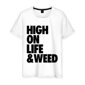 Мужская футболка хлопок с принтом High on Life & Weed в Новосибирске, 100% хлопок | прямой крой, круглый вырез горловины, длина до линии бедер, слегка спущенное плечо. | Тематика изображения на принте: high | high on life  weed | life | weed