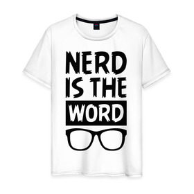 Мужская футболка хлопок с принтом Nerd is the Word в Новосибирске, 100% хлопок | прямой крой, круглый вырез горловины, длина до линии бедер, слегка спущенное плечо. | nerd is the word | word | красные очки | очки | хипстерские очки