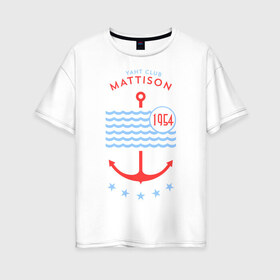 Женская футболка хлопок Oversize с принтом MATTISON яхт-клуб в Новосибирске, 100% хлопок | свободный крой, круглый ворот, спущенный рукав, длина до линии бедер
 | Тематика изображения на принте: mattison | маттисон | море | якорь | яхкт клуб