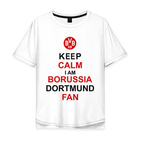 Мужская футболка хлопок Oversize с принтом keep calm i am Borussia Dortmund fan в Новосибирске, 100% хлопок | свободный крой, круглый ворот, “спинка” длиннее передней части | football | болельщикам | борусия | боруссия | спорт | фк | футбольнsй клуб | футбольные