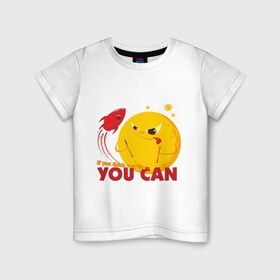 Детская футболка хлопок с принтом Поверь в себя в Новосибирске, 100% хлопок | круглый вырез горловины, полуприлегающий силуэт, длина до линии бедер | smile | you can | колобок | космос | луна | поверь в себя | позитив | прикольные картинки | ракета | смайл | ты можешь