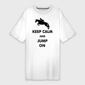 Платье-футболка хлопок с принтом Keep Calm   конный спорт   лошади в Новосибирске,  |  | keep calm | конный | лошади