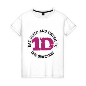Женская футболка хлопок с принтом Eat sleep and One Direction в Новосибирске, 100% хлопок | прямой крой, круглый вырез горловины, длина до линии бедер, слегка спущенное плечо | 