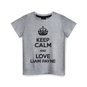 Детская футболка хлопок с принтом Keep calm and love Liam Payne в Новосибирске, 100% хлопок | круглый вырез горловины, полуприлегающий силуэт, длина до линии бедер | Тематика изображения на принте: 1d | keep calm | liam payne | music | one direction | лиам пейн