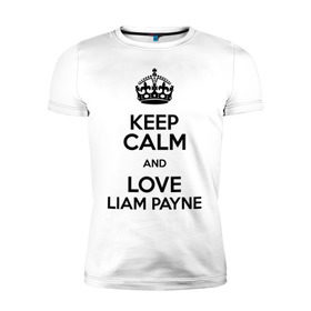 Мужская футболка премиум с принтом Keep calm and love Liam Payne в Новосибирске, 92% хлопок, 8% лайкра | приталенный силуэт, круглый вырез ворота, длина до линии бедра, короткий рукав | 1d | keep calm | liam payne | music | one direction | лиам пейн