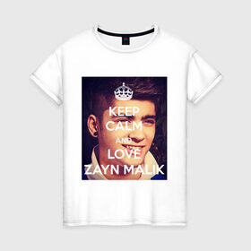 Женская футболка хлопок с принтом Keep calm and love Zayn Malik в Новосибирске, 100% хлопок | прямой крой, круглый вырез горловины, длина до линии бедер, слегка спущенное плечо | 1d | keep calm | music | one direction | zayn malik | зейн малик
