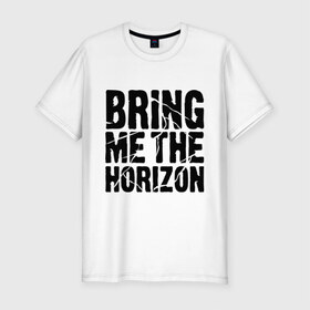 Мужская футболка премиум с принтом Bring me the horizon в Новосибирске, 92% хлопок, 8% лайкра | приталенный силуэт, круглый вырез ворота, длина до линии бедра, короткий рукав | bmth | bring me the horizon | hardcore | kubana 2014 | rock | дэткор | музыка | рок | рок группы