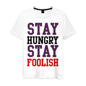 Мужская футболка хлопок с принтом Stay hungry stay foolish в Новосибирске, 100% хлопок | прямой крой, круглый вырез горловины, длина до линии бедер, слегка спущенное плечо. | apple | jobs | stay hungry stay foolish | steve jobs | джобс