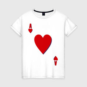 Женская футболка хлопок с принтом Червовый туз в Новосибирске, 100% хлопок | прямой крой, круглый вырез горловины, длина до линии бедер, слегка спущенное плечо | игральные карты | карты | покер | туз | черви
