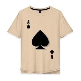Мужская футболка хлопок Oversize с принтом Пиковый туз в Новосибирске, 100% хлопок | свободный крой, круглый ворот, “спинка” длиннее передней части | игральные карты | карты | пики | покер | туз