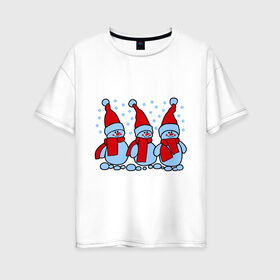 Женская футболка хлопок Oversize с принтом Три снеговика в Новосибирске, 100% хлопок | свободный крой, круглый ворот, спущенный рукав, длина до линии бедер
 | новый год | снег | снеговик | снеговики | снеговички | три снеговика | шапка