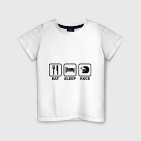 Детская футболка хлопок с принтом Eat Sleep Race (Ешь, Спи, Гоняй) в Новосибирске, 100% хлопок | круглый вырез горловины, полуприлегающий силуэт, длина до линии бедер | eat sleep race | автомобильные | вилка | гоняй | ешь | кровать | сон | спи | шлем