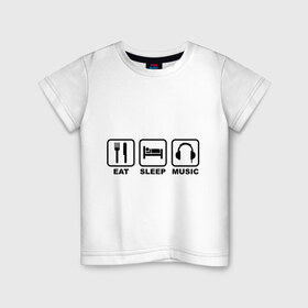 Детская футболка хлопок с принтом Eat Sleep Music (Еда, Сон, Музыка) в Новосибирске, 100% хлопок | круглый вырез горловины, полуприлегающий силуэт, длина до линии бедер | eat sleep music | еда | кровать | музыка | наушники | сон