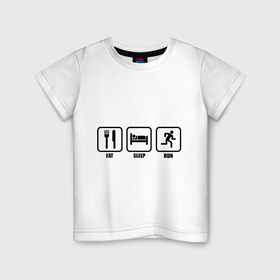 Детская футболка хлопок с принтом Eat Sleep Run (Еда, Сон, Бег) в Новосибирске, 100% хлопок | круглый вырез горловины, полуприлегающий силуэт, длина до линии бедер | eat sleep run | бег | вилка | еда | кровать | сон