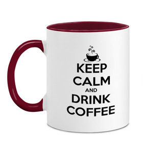 Кружка двухцветная с принтом Keep calm and drink coffee в Новосибирске, керамика | объем — 330 мл, диаметр — 80 мм. Цветная ручка и кайма сверху, в некоторых цветах — вся внутренняя часть | keep calm | keep calm and drink coffee | кофе | прикольные надписи