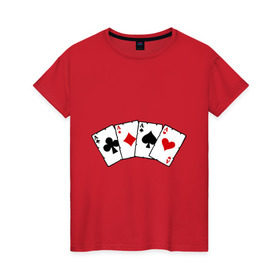 Женская футболка хлопок с принтом Четыре туза в Новосибирске, 100% хлопок | прямой крой, круглый вырез горловины, длина до линии бедер, слегка спущенное плечо | игра | игральные карты | карты | покер | туз | тузы | четыре туза