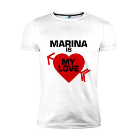 Мужская футболка премиум с принтом Марина - моя любовь в Новосибирске, 92% хлопок, 8% лайкра | приталенный силуэт, круглый вырез ворота, длина до линии бедра, короткий рукав | 14 февраля | love is.. | влюбленным | все имена любимых девушек | для двоих | любовь | марина | марина   моя любовь | парные | сердца