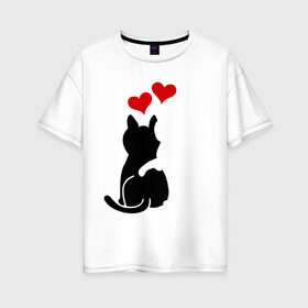 Женская футболка хлопок Oversize с принтом Кот и кошка в Новосибирске, 100% хлопок | свободный крой, круглый ворот, спущенный рукав, длина до линии бедер
 | день святого валентина | идеи подарков | кот и кошка | котята | кошки | любовь | прикольные картинки | сердечки