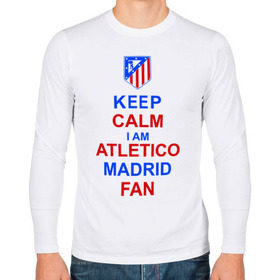 Мужской лонгслив хлопок с принтом keep calm i am Atletico Madrid fan ( Атлетико ) в Новосибирске, 100% хлопок |  | keep calm i am atletico | мяч | спорт | футбол