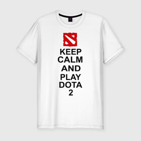 Мужская футболка премиум с принтом Keep calm and play dota 2 в Новосибирске, 92% хлопок, 8% лайкра | приталенный силуэт, круглый вырез ворота, длина до линии бедра, короткий рукав | dota2 | keep calm and play dota 2 | игры