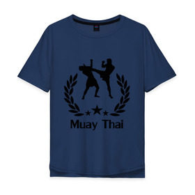 Мужская футболка хлопок Oversize с принтом Muay Thai (Тайский бокс) в Новосибирске, 100% хлопок | свободный крой, круглый ворот, “спинка” длиннее передней части | Тематика изображения на принте: muay thai | бокс | спорт | тайский бокс