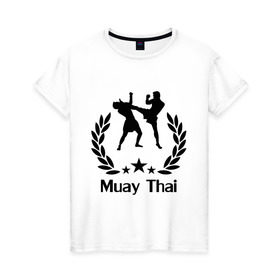 Женская футболка хлопок с принтом Muay Thai (Тайский бокс) в Новосибирске, 100% хлопок | прямой крой, круглый вырез горловины, длина до линии бедер, слегка спущенное плечо | muay thai | бокс | спорт | тайский бокс